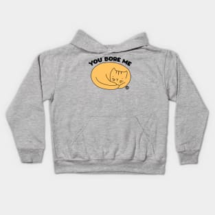 YOU BORE ME CAT Kids Hoodie